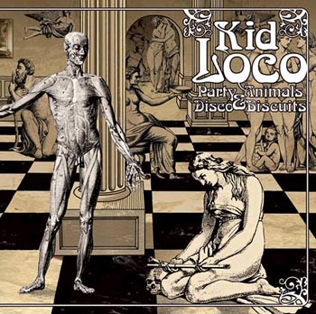 Kid Loco: Party Animals and Disco Biscuits