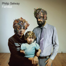 ‘Familial’ : premier album solo de Phil Selway