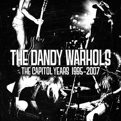 The Dandy Warhols The Capitol Years 1995–2007